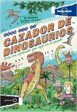 COMO SER UN CAZADOR DE DINOSAURIOS